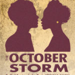 The October Storm at Hudson Stage Company spring 2020